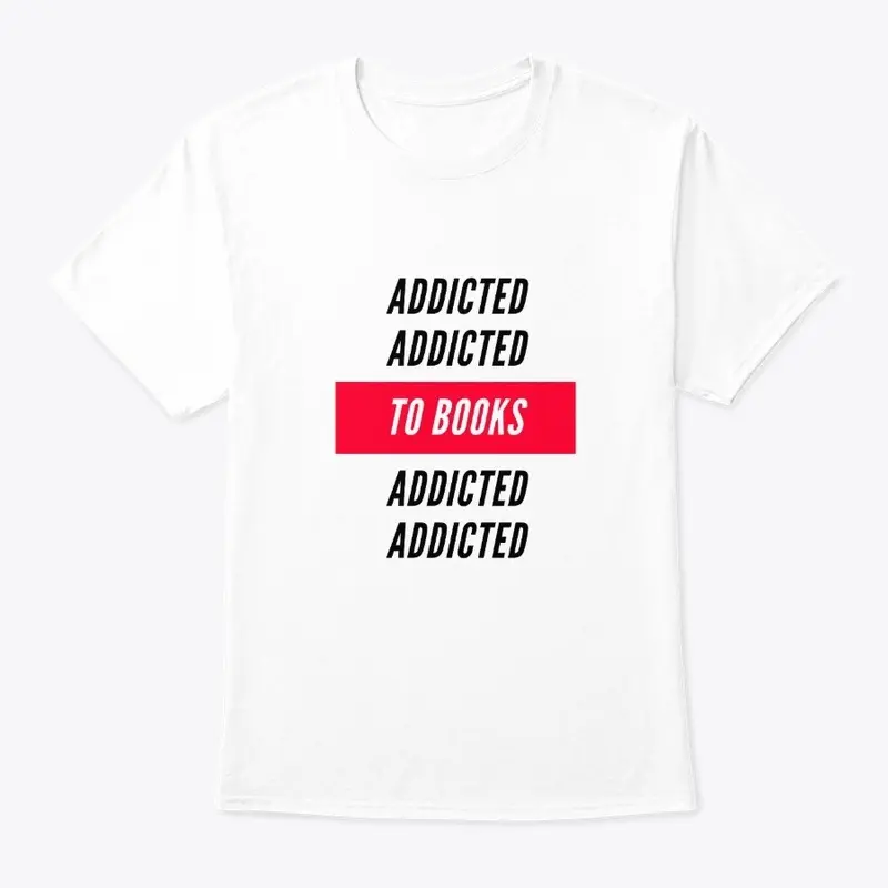 Addicted To Books | Unisex Shirt, White