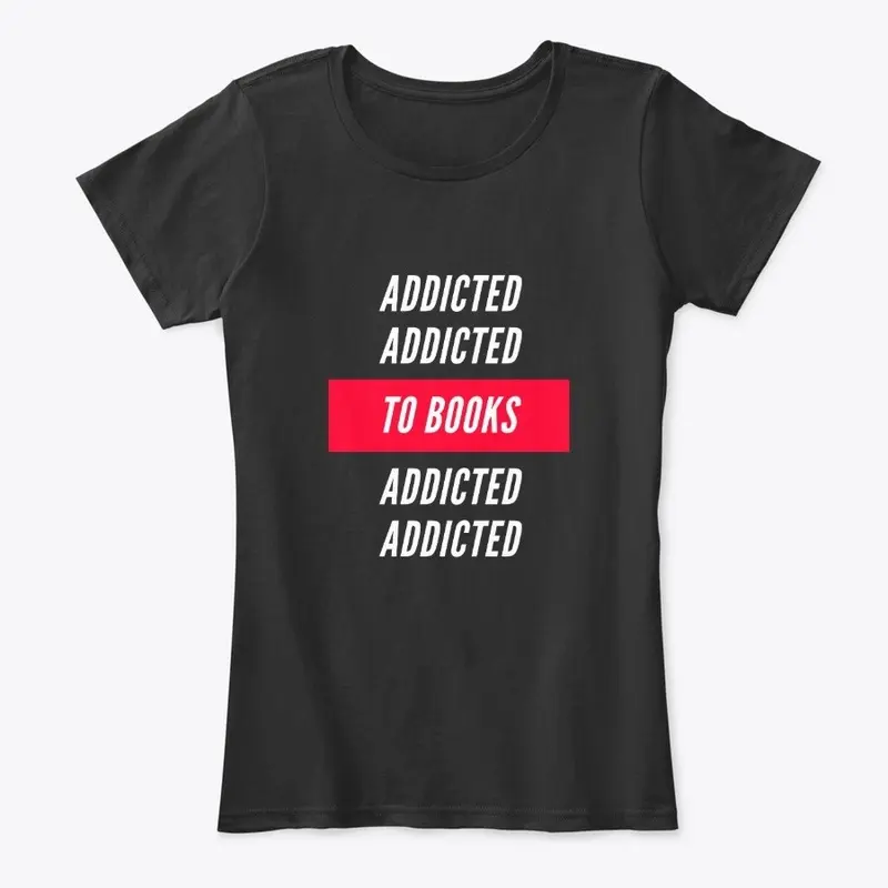 Addicted To Books | Women's T, Black