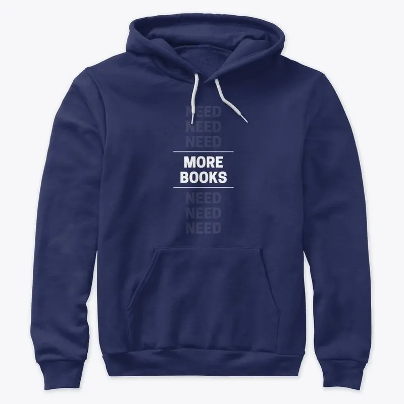 Need More Books | Unisex Hoodie, Colors